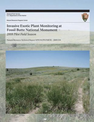 Carte Invasive Exotic Plant Monitoring at Fossil Butte National Monument: 2008 Pilot Field Season National Park Service