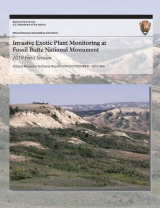 Kniha Invasive Exotic Plant Monitoring at Fossil Butte National Monument: 2010 Field Season National Park Service