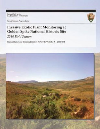 Carte Invasive Exotic Plant Monitoring at Golden Spike National Historic Site: 2010 Field Season National Park Service