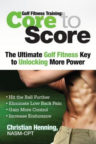 Kniha Golf Fitness Training: Core to Score Christian Henning