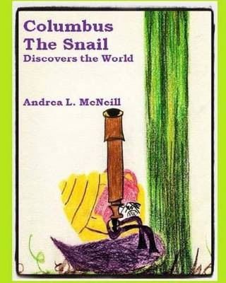 Livre Columbus The Snail Discovers The World Andrea McNeill