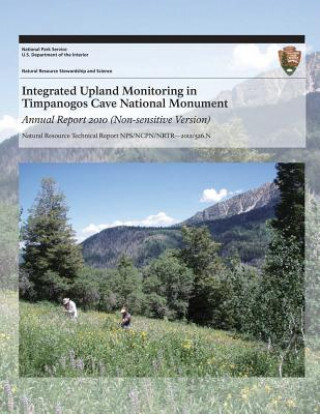 Book Integrated Upland Monitoring in Timpanogos Cave National Monument: Annual Report 2010 National Park Service