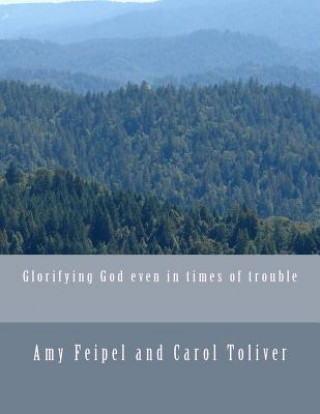 Carte Glorifying God even in times of trouble MS Amy Feipel