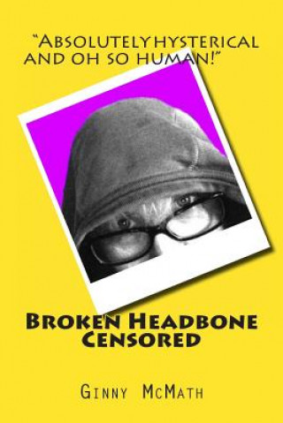 Książka Broken Headbone Censored Ginny McMath