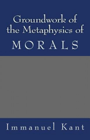 Książka Groundwork of the Metaphysics of Morals Immanuel Kant