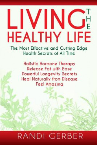 Livre Living the Healthy Life Randi Gerber