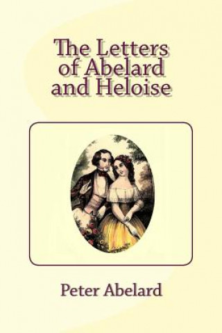 Carte The Letters of Abelard and Heloise Peter Abelard