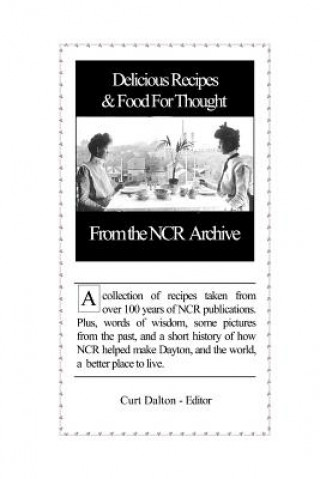 Book Delicious Recipes and Food For Thought From the NCR Archive Curt Dalton