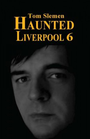 Carte Haunted Liverpool 6 Tom Slemen