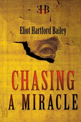 Carte Chasing a Miracle Eliot Hartford Bailey