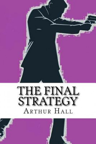 Book The Final Strategy Arthur Hall