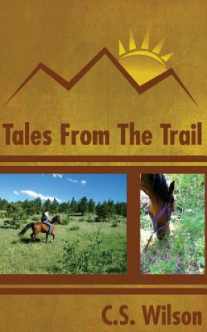 Kniha Tales from the Trail C S Wilson