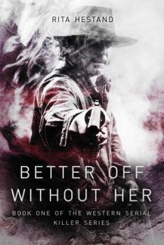 Livre Better Off Without Her Rita Hestand