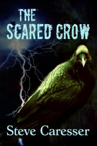 Книга The Scared Crow Steve Caresser