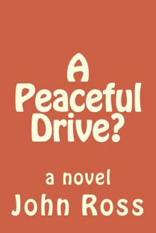 Book A Peaceful Drive? John Ross