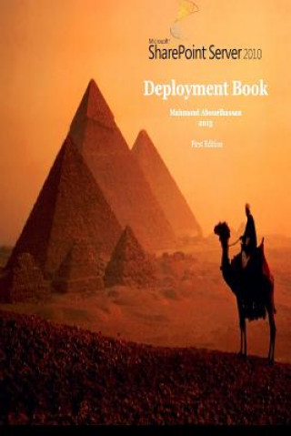 Kniha SharePoint 2010 Deployment Book MR Mahmoud Abouelhassan