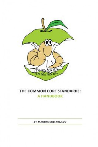 Buch The Common Core Standards: A Handbook Martha Dreskin Edd