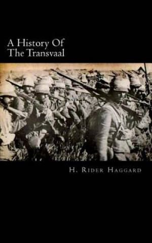 Carte A History Of The Transvaal H. Rider Haggard