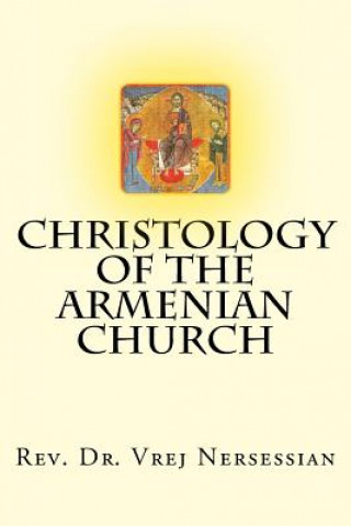 Książka Christology of the Armenian Church Dr Vrej Nersessian