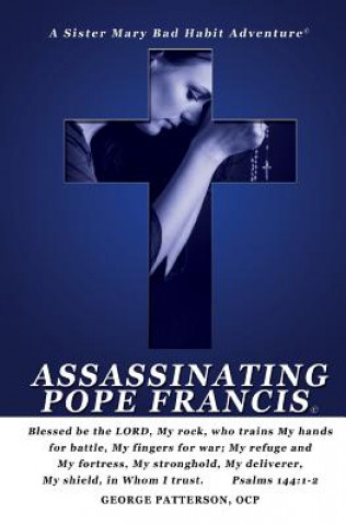 Libro Assassinating Pope Francis George L Patterson