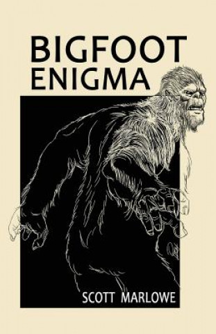 Carte Bigfoot Enigma Scott C Marlowe