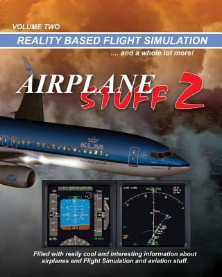 Kniha Airplane Stuff 2: Flight Simulation ... and a whole lot more! Mike Ray