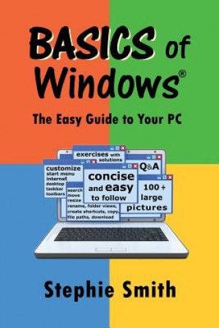 Kniha BASICS of Windows: The Easy Guide to Your PC Stephie Smith