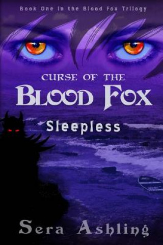 Книга Sleepless (Curse of the Blood Fox Trilogy, Book #1) Sera Ashling