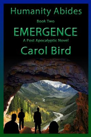 Kniha Emergence - A Post Apocalyptic Novel Carol Bird