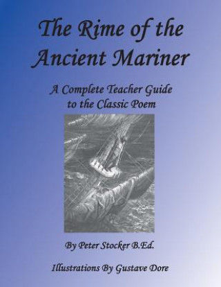 Kniha Rime of the Ancient Mariner: A Complete Teacher Guide to the Classic Poem MR Peter G Stocker B Ed