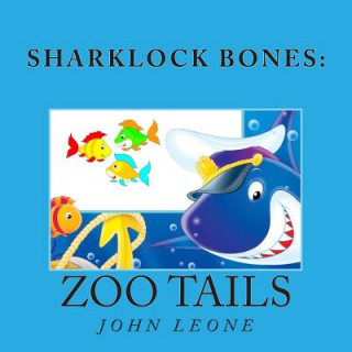 Knjiga Sharklock Bones: Zoo Tails John L Leone