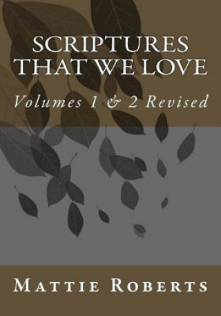 Livre Scriptures That We Love: Volumes 1 & 2 Revised Mattie Roberts