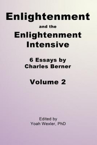 Kniha Enlightenment and the Enlightenment Intensive: Volume 2 Charles Berner