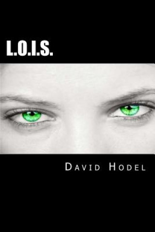 Knjiga L.O.I.S. MR David B Hodel