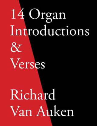 Kniha 14 Organ Introductions & Verses Richard Van Auken