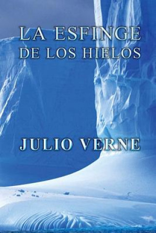 Könyv La esfinge de los hielos Julio Verne