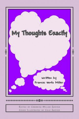 Libro My Thoughts Exactly Frances Vento Miller