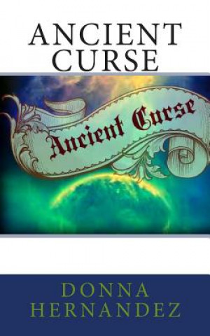 Kniha Ancient Curse Donna Hernandez