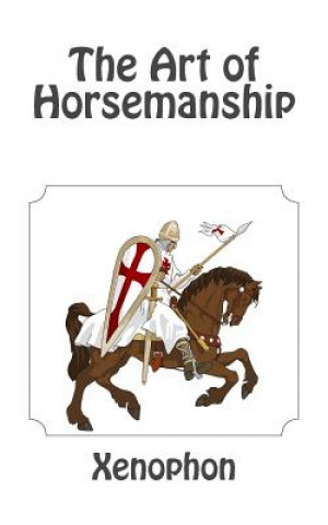 Kniha The Art of Horsemanship Xenophon