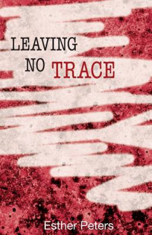 Kniha Leaving No Trace Esther Peters