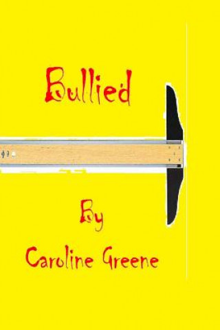 Libro Bullied Caroline Greene