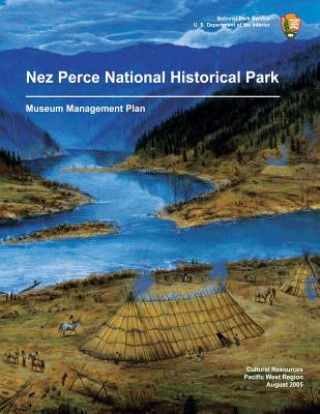 Książka Nez Perce National Historical Park Museum Management Plan National Park Service