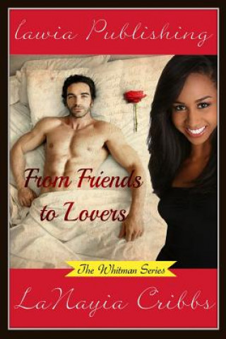 Könyv From Friends to Lovers Lanayia B Cribbs