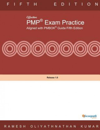 Knjiga Effective PMP Exam Practice Aligned with PMBOK Fifth Edition MR Ramesh Oliyathnathan Kumar