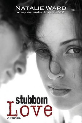 Kniha Stubborn Love Natalie Ward