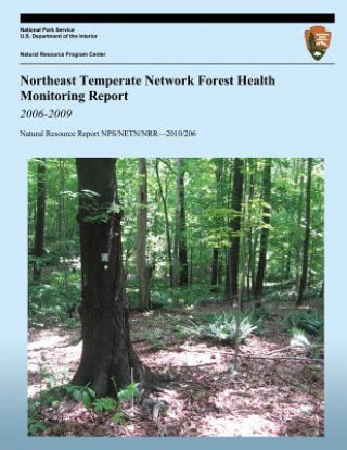 Libro Northeast Temperate Network Forest Health Monitoring Report: 2006-2009 Kate M Miller