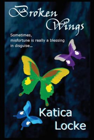 Könyv Broken Wings Katica Locke