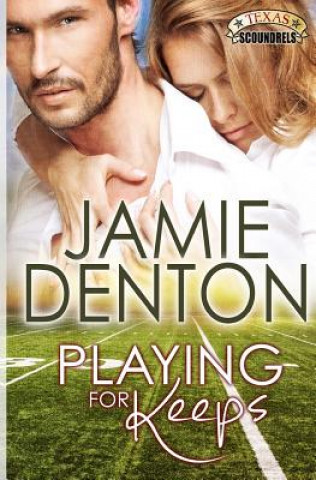 Книга Playing For Keeps Jamie Denton