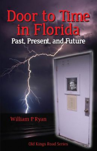 Książka Door to Time in Florida: Past, Present and Future MR William P Ryan