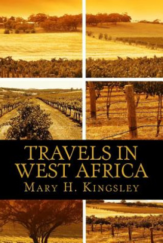 Könyv Travels in West Africa Mary H Kingsley